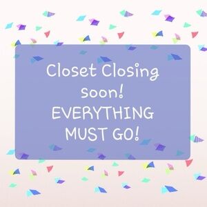 CLOSET CLOSING!! ACCEPTING MOSTLY ALL OFFERS